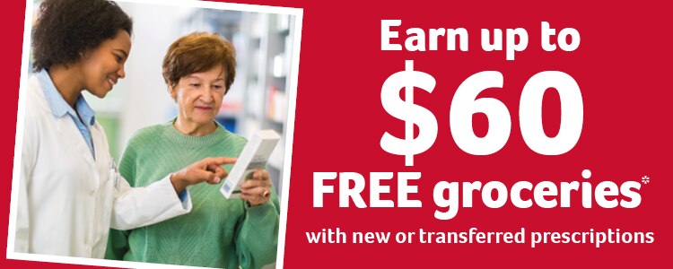 Earn up to $60 FREE groceries with new prescriptions